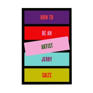 Jerry Saltz: How To Be an Artist Activity Book - Hardcover