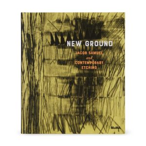 New Ground: Jacob Samuel and Contemporary Etching - Hardcover