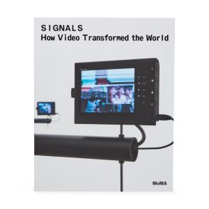 Signals: How Video Transformed the World - Paperback