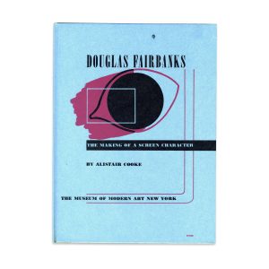 Douglas Fairbanks: The making of a Screen Character  - Hardcover