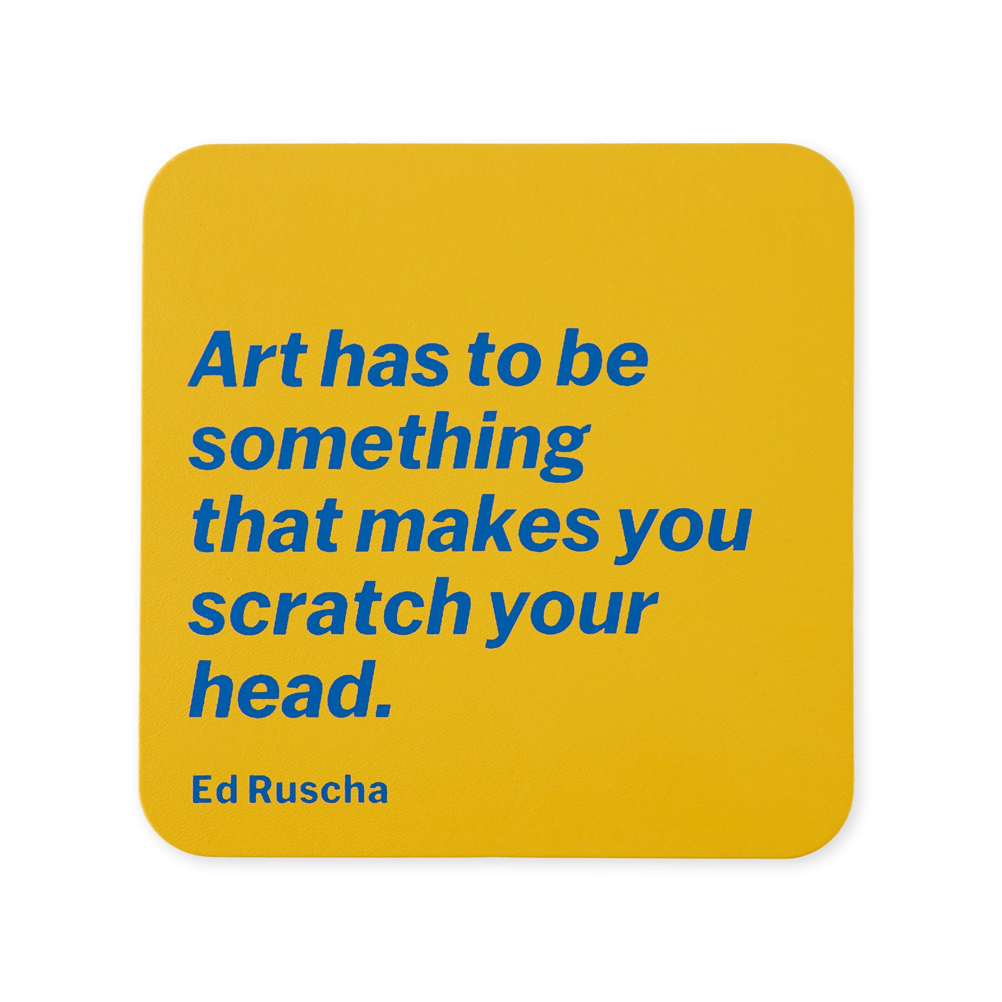 MoMA Artist Quote Coaster - Ed Ruscha