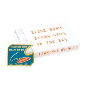 Lawrence Weiner: Untitled (Stars Dont Stand Still in the Sky for Anybody pin)
