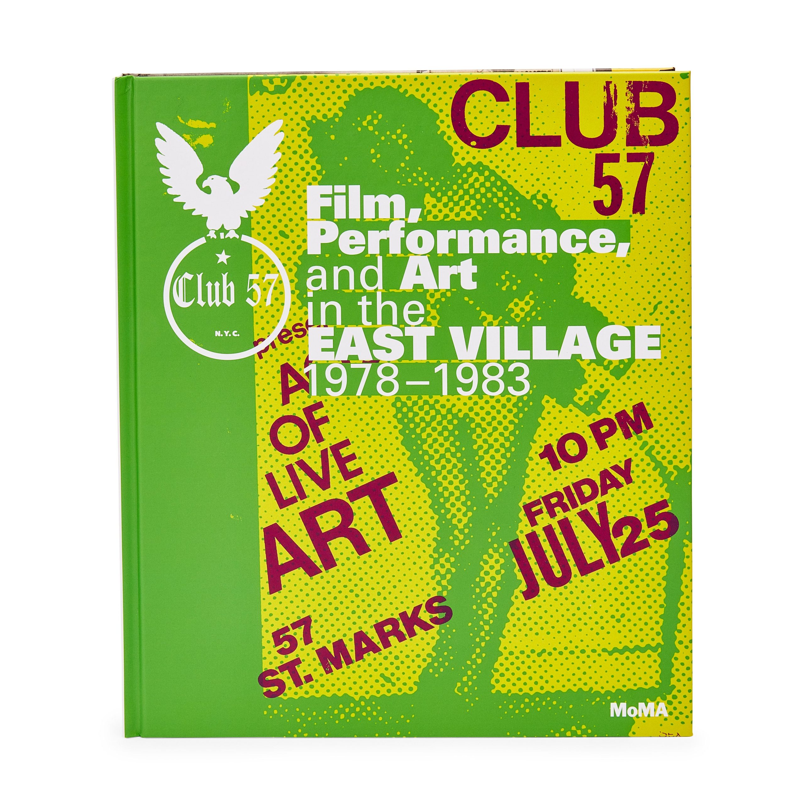 Club 57: Film. Performance. and Art in the East Village. 1978?C1983 - Hardcover