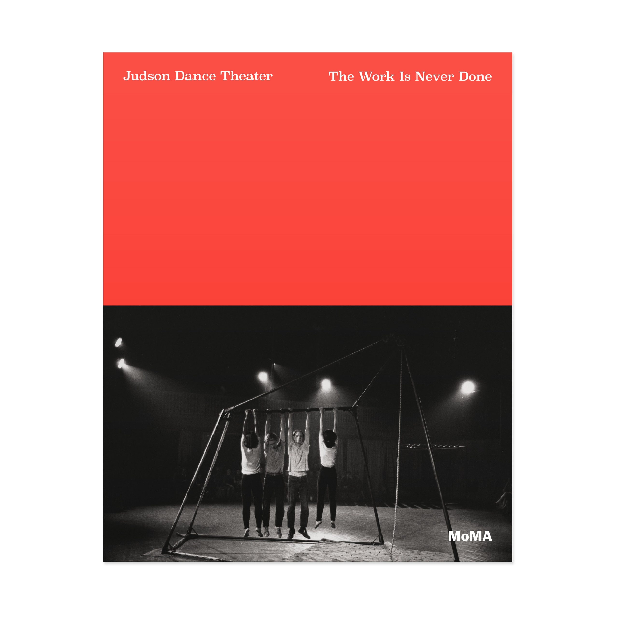 Judson Dance Theater: The Work Is Never Done - Paperback