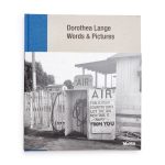 Dorothea Lange: Words & Pictures - Hardcover
