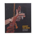 Against the Grain - Hardcover