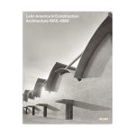 Latin America in Construction: Architecture 1955?C1980 - Hardcover