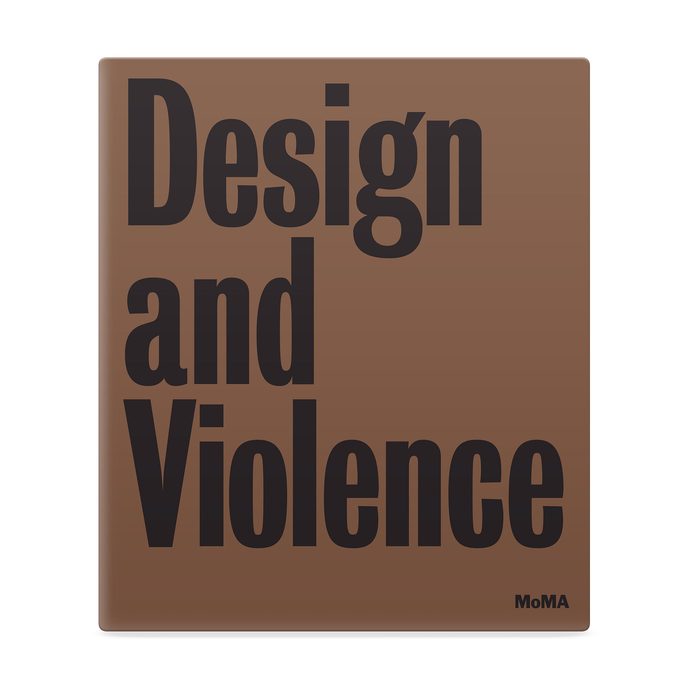 Design and Violence - Hardcover