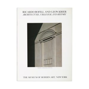 Ricardo Bofill and Leon Krier: Architecture. Urbanism. and History - Paperback