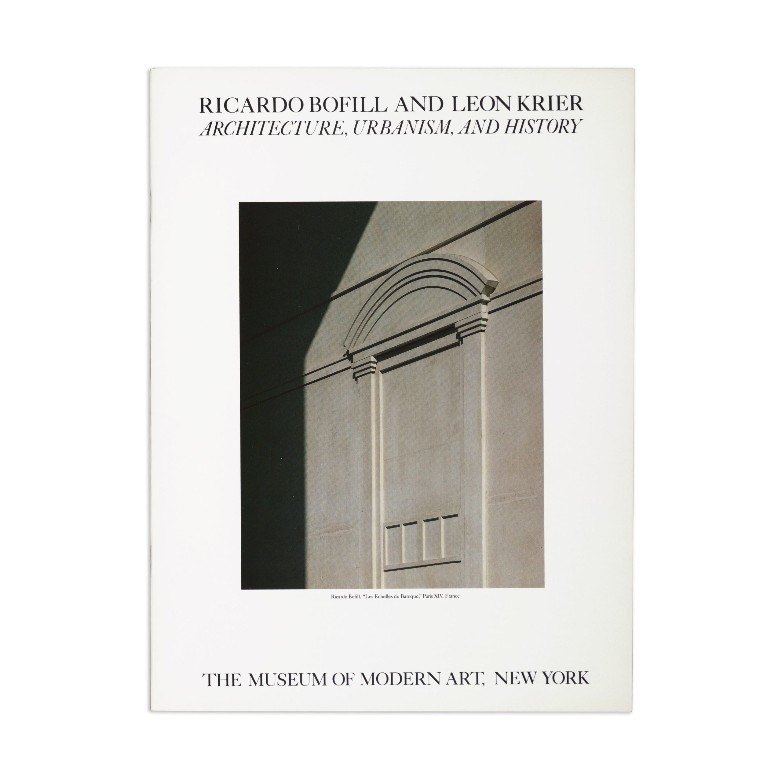 Ricardo Bofill and Leon Krier: Architecture. Urbanism. and History - Paperback