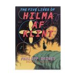 The Five Lives of Hilma af Klint - Hardcover